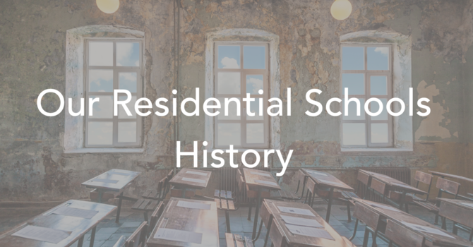 Our Residential Schools History
