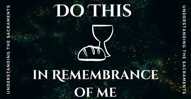 Do This in Remembrance of Me