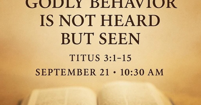Godly Behavior is Not Heard But Seen 