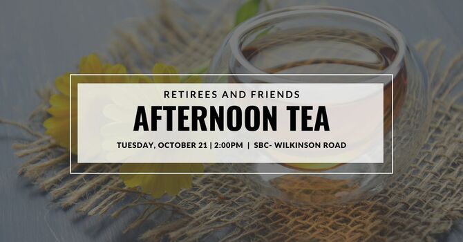 Retirees & Friends Afternoon Tea