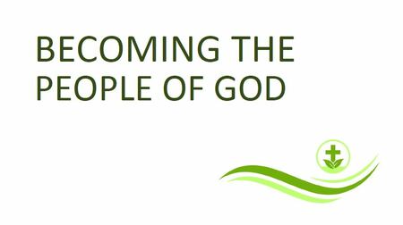 Becoming the People of God