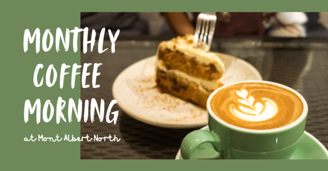Monthly Coffee Morning