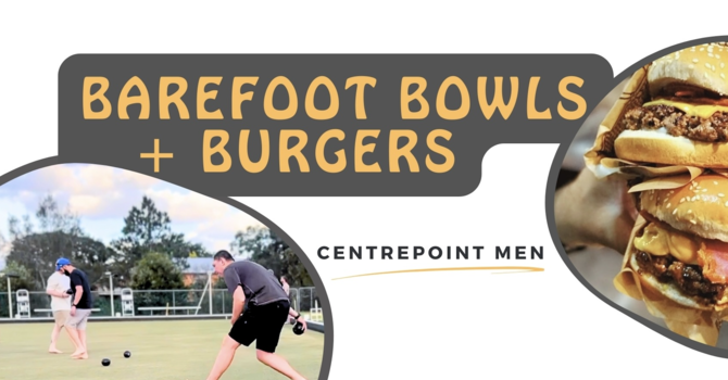 Barefoot Bowls + Burgers 
