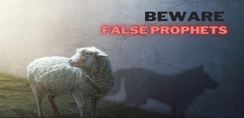 Beware False Prophets