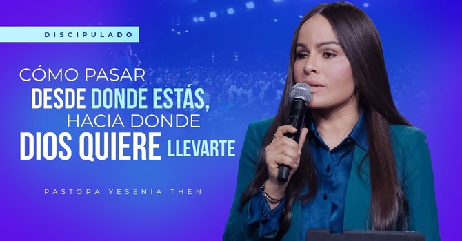 Cómo pasar desde donde estás, hacia donde Dios quiere llevarte