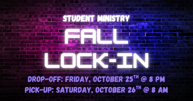 Student Ministry Fall Lock-in