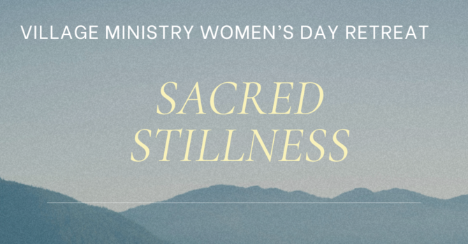 Village Ministry Women's Retreat