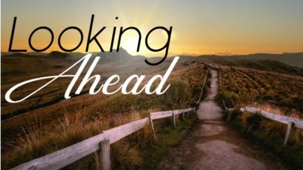 Looking Ahead