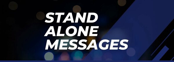 Stand Alone Messages