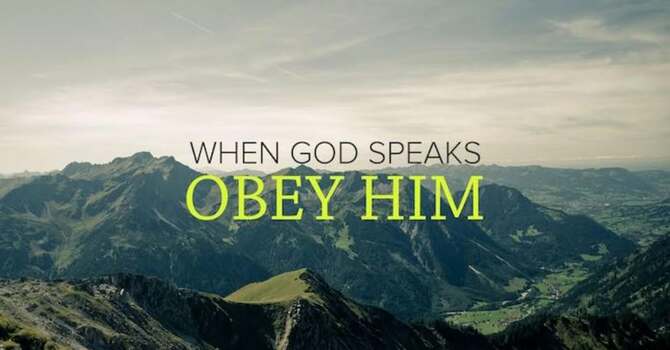 When God Speaks, Obey Him