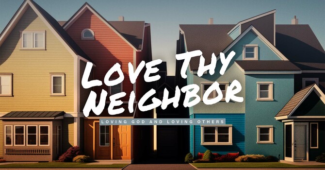 Love Your Neighbour