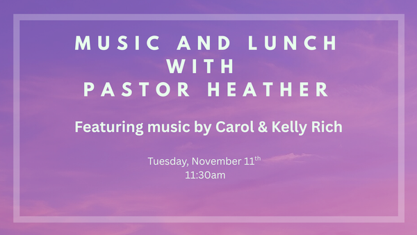 Music & Lunch with Pastor Heather