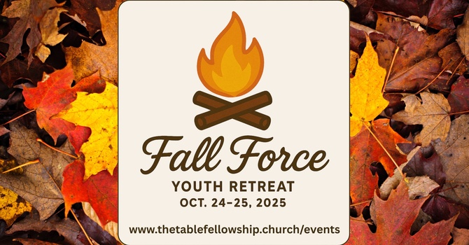 Fall Force Youth Retreat 