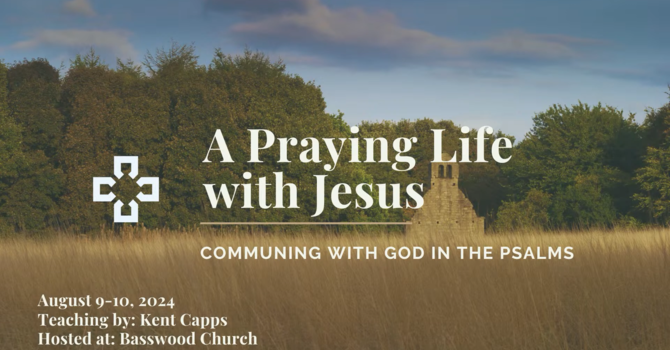 A Praying Life with Jesus: Session 2