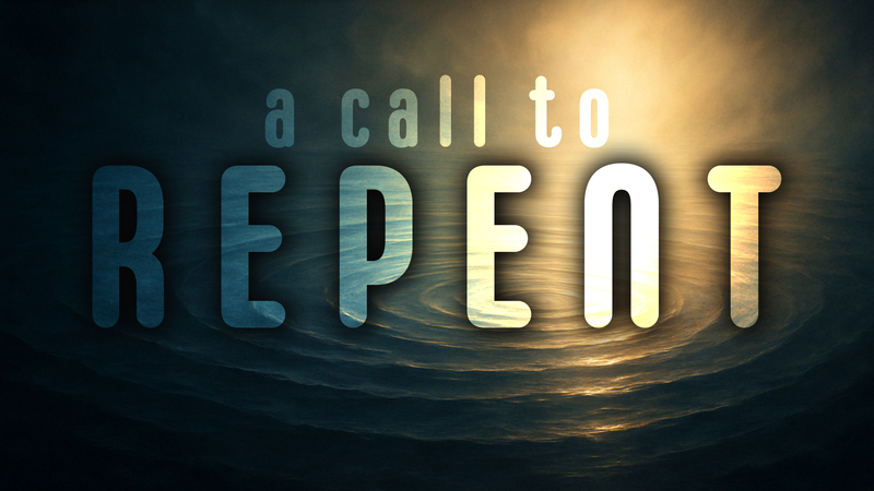 A Call to Repent