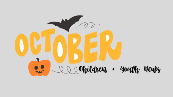 Children + Youth Ministry Update