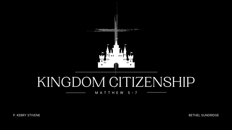 Kingdom Citizenship Part 1 | The Beatitudes | The Blessed Ones