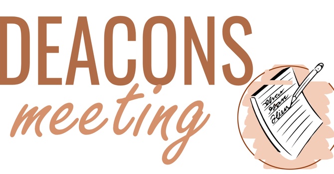 Deacons Meeting