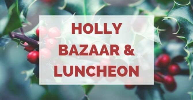 Holly Bazaar & Luncheon