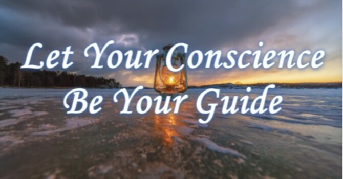 Lesson 6: Let Your Conscience Be Your Guide