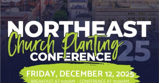 Northeast Church Plant Conference ‘25