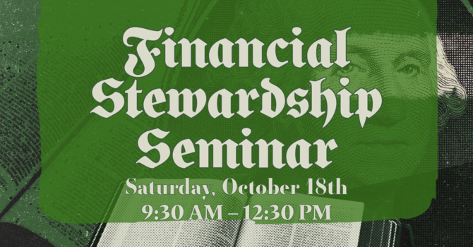 First Annual Financial Stewardship Seminar