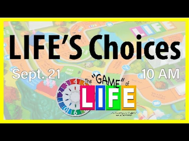 LIFE's Choices