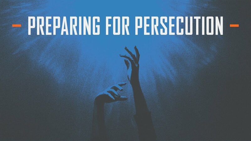 Preparing for Persecution