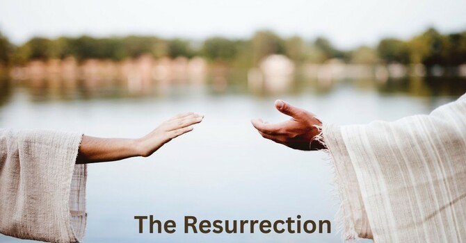 The Resurrection and the Life