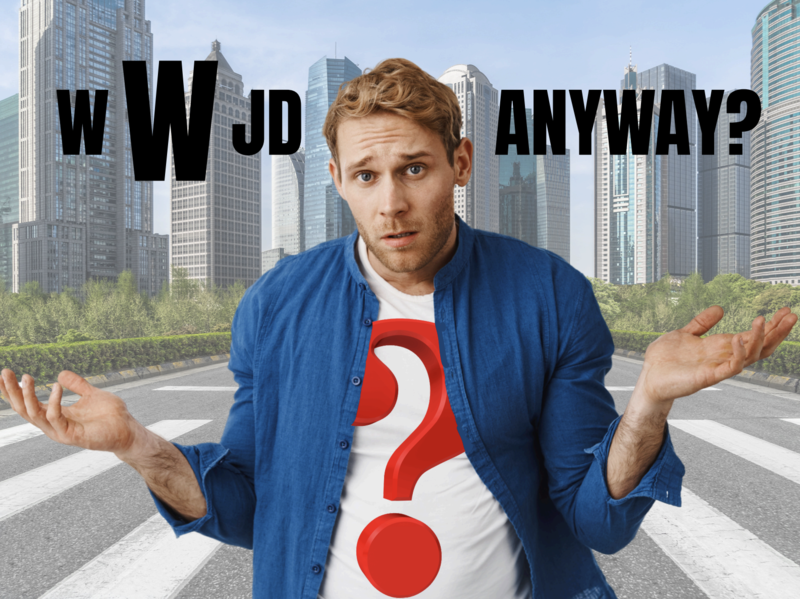 What WOULD Jesus Do Anyway?