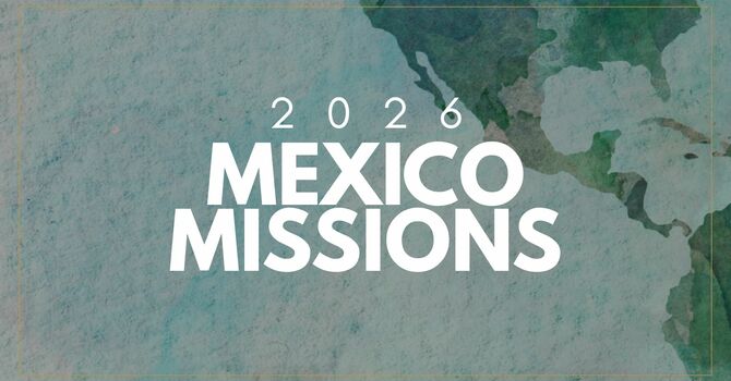 Mexico Missions Trip