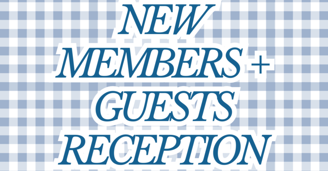 New Member/Guest Reception