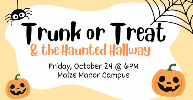 Trunk or Treat & The Haunted Hallway!