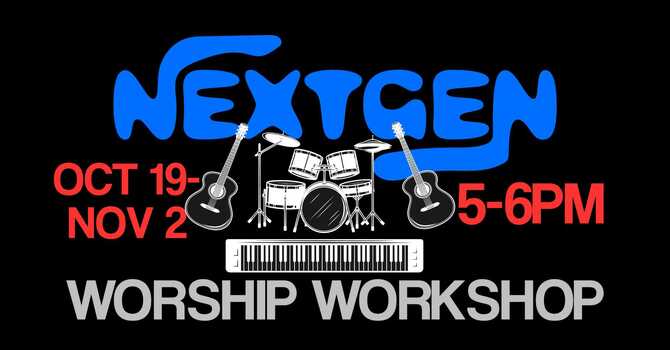 NextGen Worship Workshop
