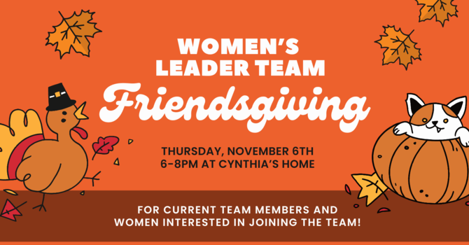 Women's Leader Team Friendsgiving
