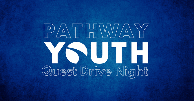 Youth Quest & Drive Night