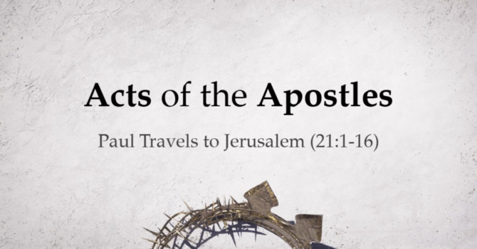 Paul Travels to Jerusalem