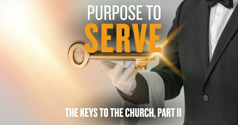 The Keys to the Church, Part II (“Thank You For Your Service”)