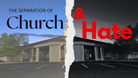 The Separation of Church & Hate