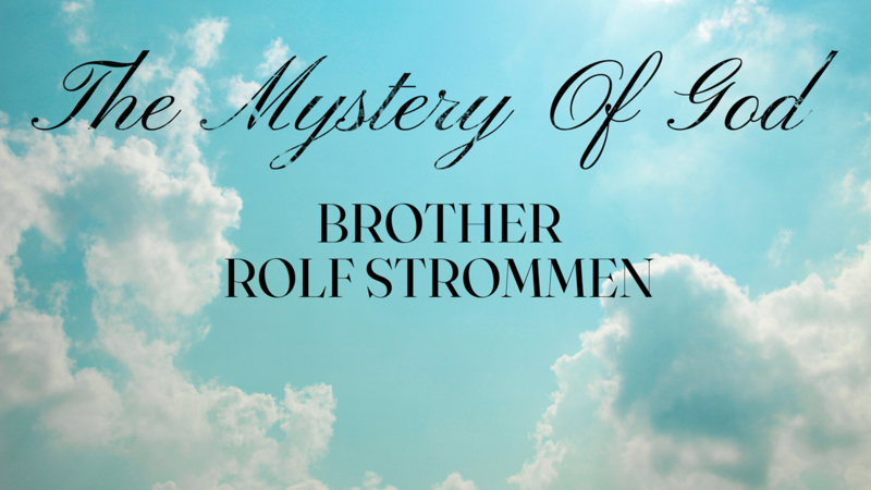 The Mystery of God - Part 3