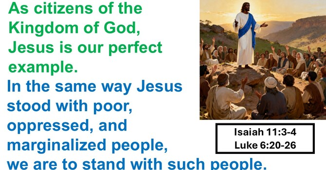 As Citizens of the Kingdom of God, we stand with poor, oppressed, and marginalized people