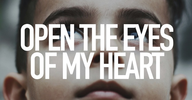 Open the Eyes of My Heart