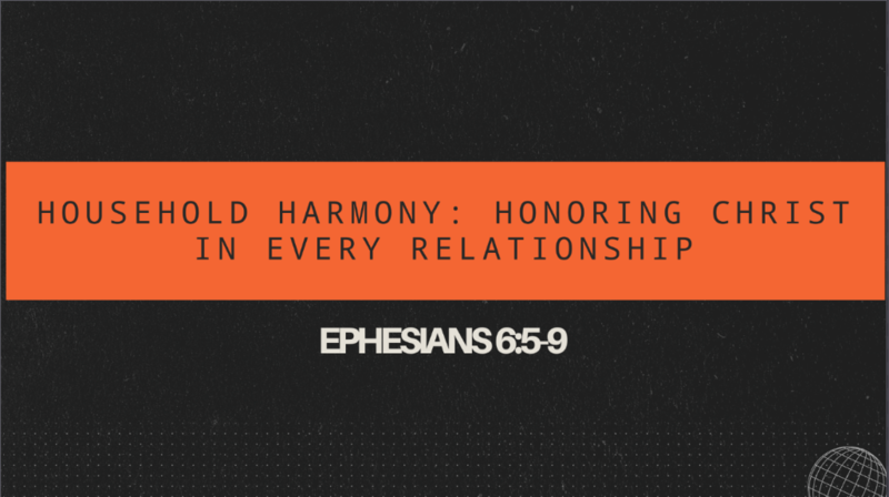 Household Harmony: Honoring Christ in Every Relationship