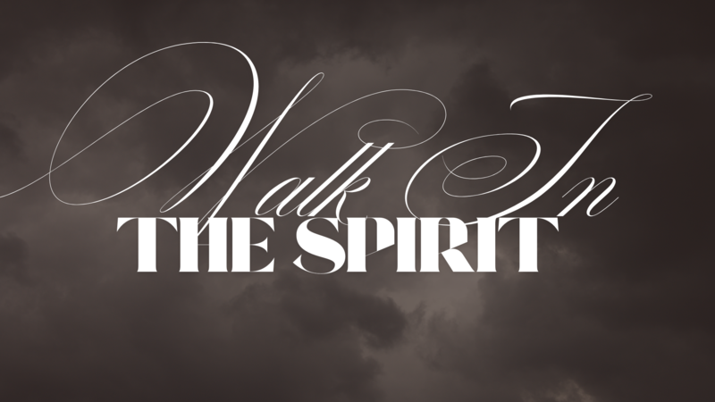 Walk In The Spirit