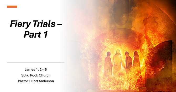 Fiery Trials - Part 1