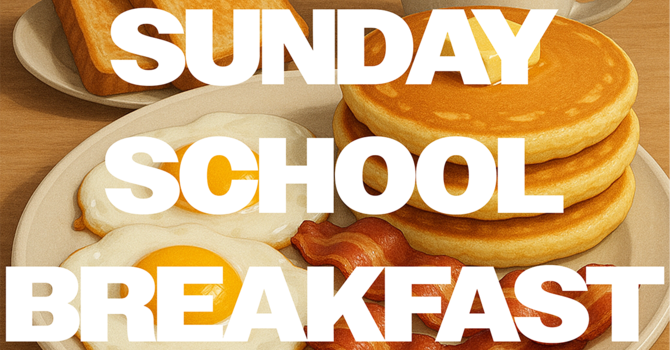 Sunday School Breakfast