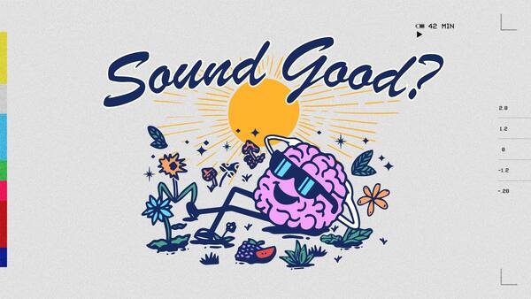 Sound Good?