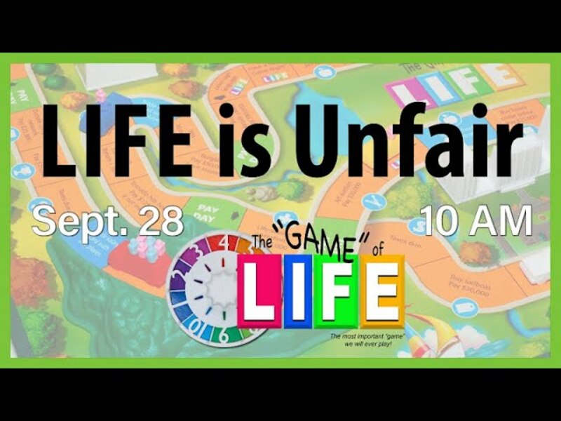 LIFE is Unfair
