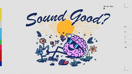Sound Good?