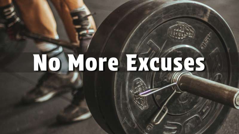 No More Excuses